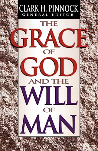 Grace of God and the Will of Man, The von Bethany House Publishers